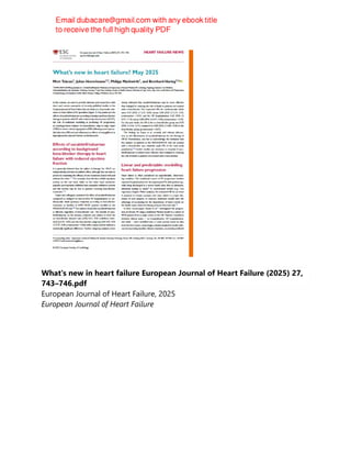 What's new in heart failure European Journal of Heart Failure (2025) 27,
743–746.pdf
European Journal of Heart Failure, 2025
European Journal of Heart Failure
 
