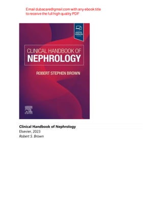 Clinical Handbook of Nephrology
Elsevier, 2023
Robert S. Brown
 