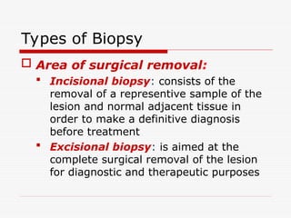 Oral Biopsy Brush, Aspirate, Incisional and Excisional | PPT