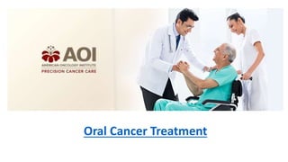 Oral Cancer Treatment
 