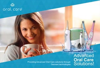 Advanced
Oral CareProviding Advanced Oral Care solutions through
Gennext technologies Solutions!
 
