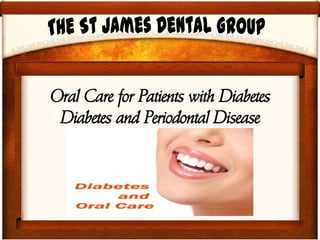 Oral Care for Patients with Diabetes
Diabetes and Periodontal Disease

 