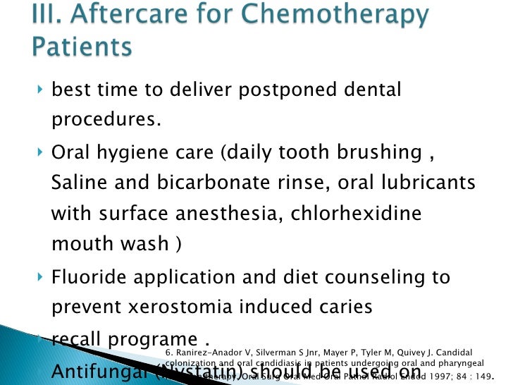 Oral care of patients undergoing chemotherapy and
