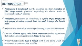 Toothpaste Introduction Principles of Formulation & Building Blocks of Oral Care Products.pptx