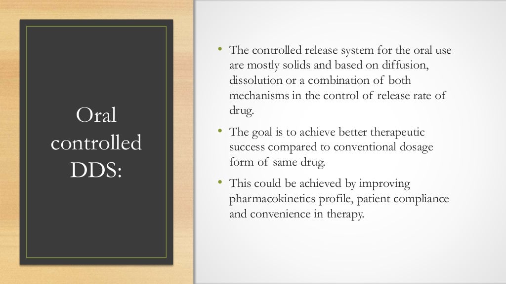 Oral Controlled Drug Delivery Systems Various Approaches