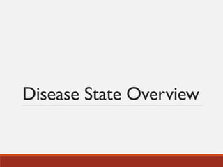 Disease State Overview
 