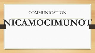 COMMUNICATION
NICAMOCIMUNOT
 