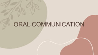 ORAL COMMUNICATION
 
