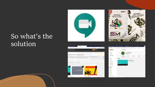 So what’s the
solution
 