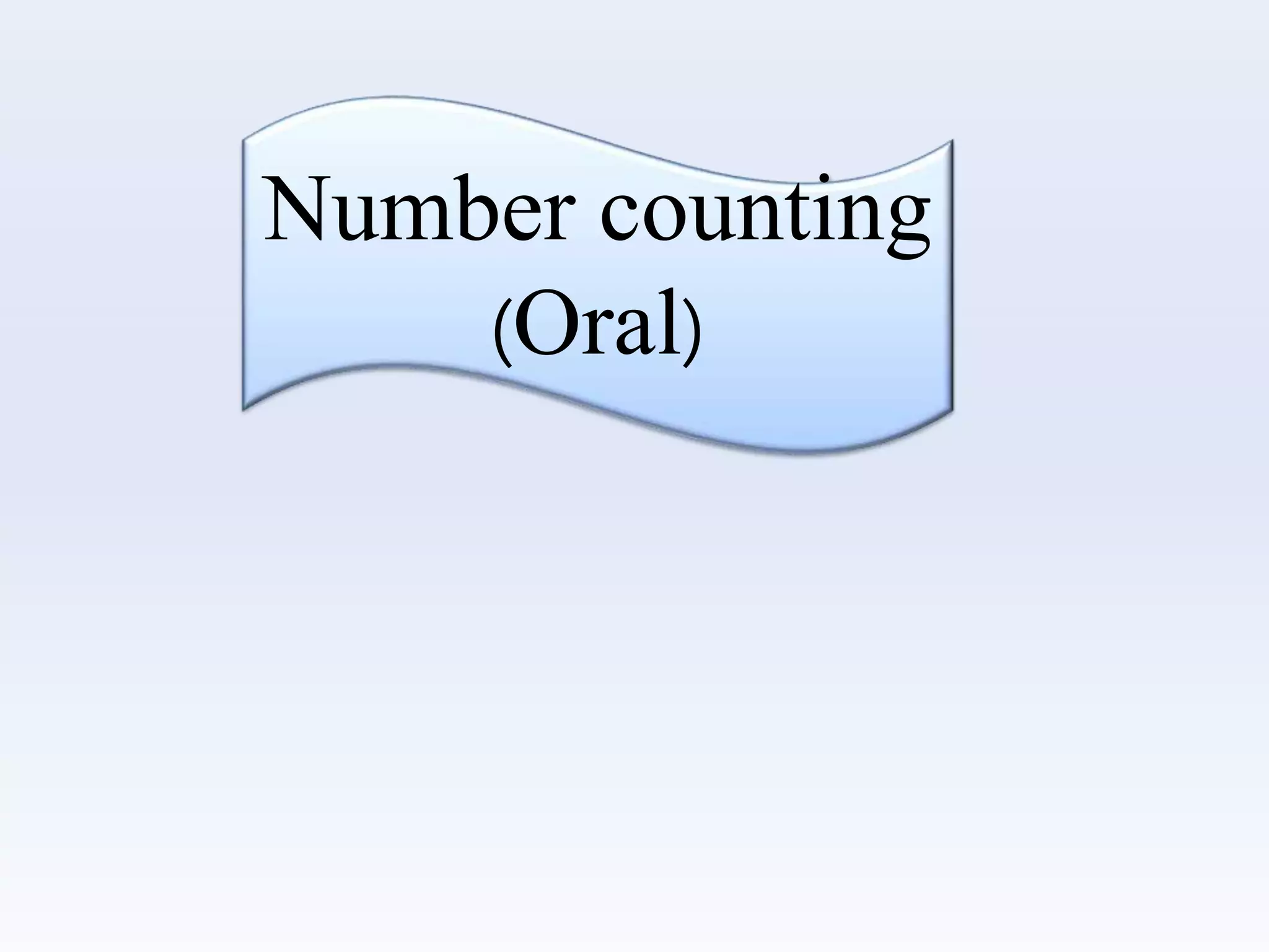 Number counting
(Oral)
 