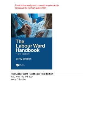The Labour Ward Handbook; Third Edition
CRC Press Inc, 3rd, 2024
Leroy C. Edozien
 