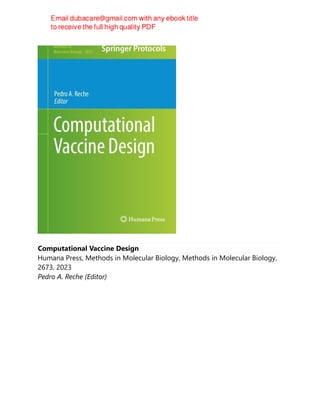 Computational Vaccine Design
Humana Press, Methods in Molecular Biology, Methods in Molecular Biology,
2673, 2023
Pedro A. Reche (Editor)
 