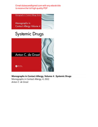 Monographs in Contact Allergy, Volume 4 : Systemic Drugs
Monographs in Contact Allergy, 4, 2022
Anton C. de Groot
 