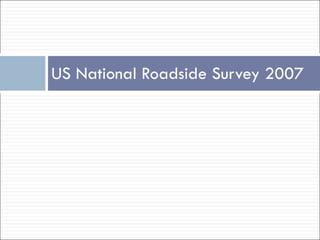 US National Roadside Survey 2007 