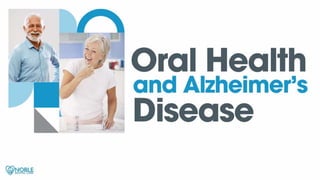Oral Health and Alzheimer’s Disease.pptx