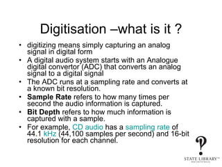 Sample Digitisation Digitisaing oral history by Sally Hone | PPT