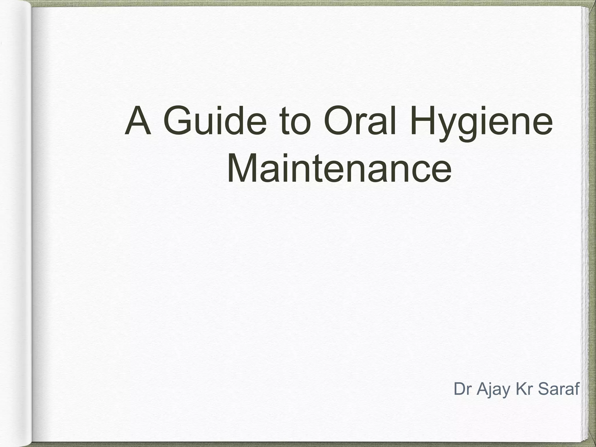Oral hygiene ppt PPT