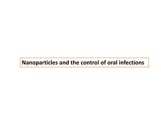 Nanoparticles and the control of oral infections
 