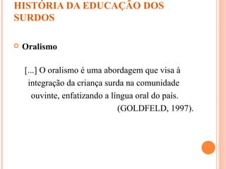 Oralismo bilinguismo e comunicação | PPT