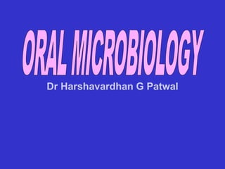 Dr Harshavardhan G Patwal
 
