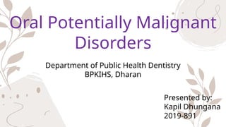 oral potentially malignant disorders opmd | PPTX