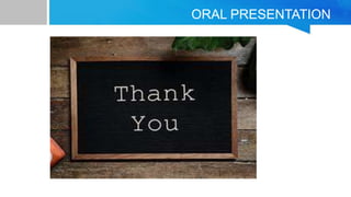 ORAL PRESENTATION
 