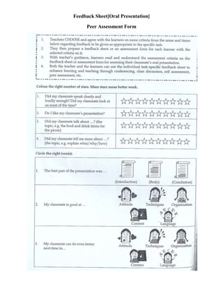 Feedback Sheet[Oral Presentation]

     Peer Assessment Form
 