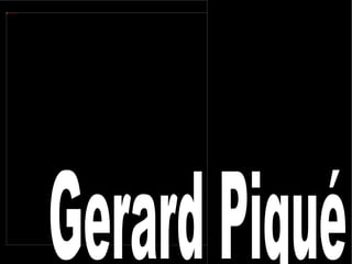 Gerard Piqué   