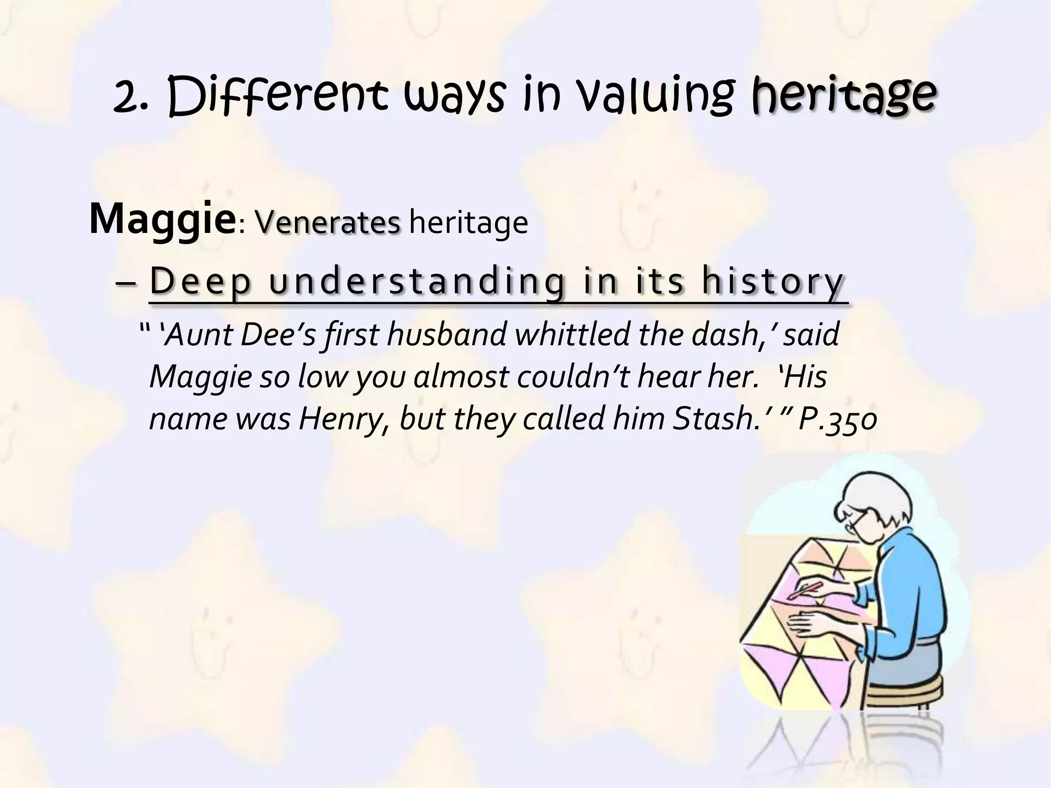 3. Showy Vs PracticalDee: more showyFor display(P.361 “Hang them”)Source: Living a Literary Life, upload.wikimedia.org/wikipedia/commons/e/ee/G...