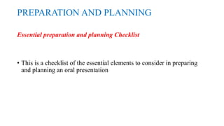 PREPARATION AND PLANNING
Essential preparation and planning Checklist
• This is a checklist of the essential elements to c...