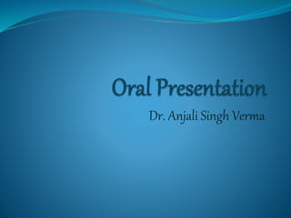 Dr. Anjali Singh Verma
 