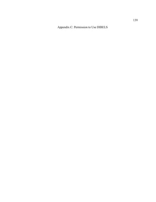 139
Appendix C: Permission to Use DIBELS
 