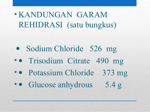ORAL REHYDRATION SALT (GARAM REHIDRASI) ORS