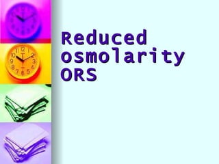 Reduced osmolarity ORS 