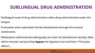 ORAL & SUBLINGUAL ROUTE OF DRUGS ADMINISTRATION.pptx