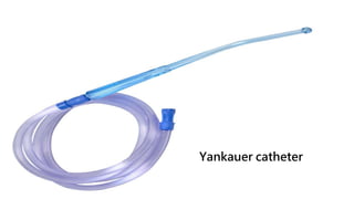 Yankauer catheter
 