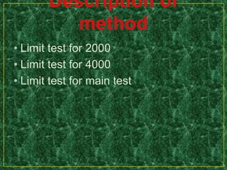 • Limit test for 2000
• Limit test for 4000
• Limit test for main test
 