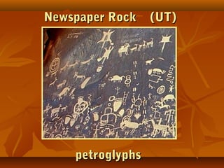 Newspaper Rock (UT)Newspaper Rock (UT)
petroglyphspetroglyphs
 