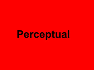 Perceptual