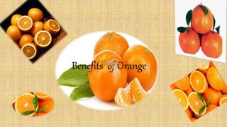 Benefits of Orange
 