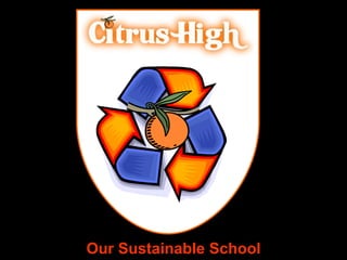 Our Sustainable School 