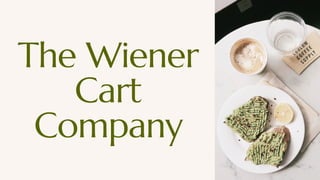 The Wiener
Cart
Company
 