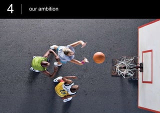 4 our ambition 
 