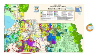 Orange County Future Land Use Map
• APPROACH TO THE ORANGE CODE
 