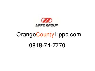 OrangeCountyLippo.com 
0818-74-7770 
 