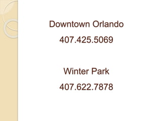 Downtown Orlando
407.425.5069
Winter Park
407.622.7878
 