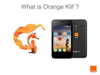 What is Orange Klif ?
IMT/QEV – Sales & Distribution
 