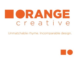 Unmatchable rhyme. Incomparable design.
 