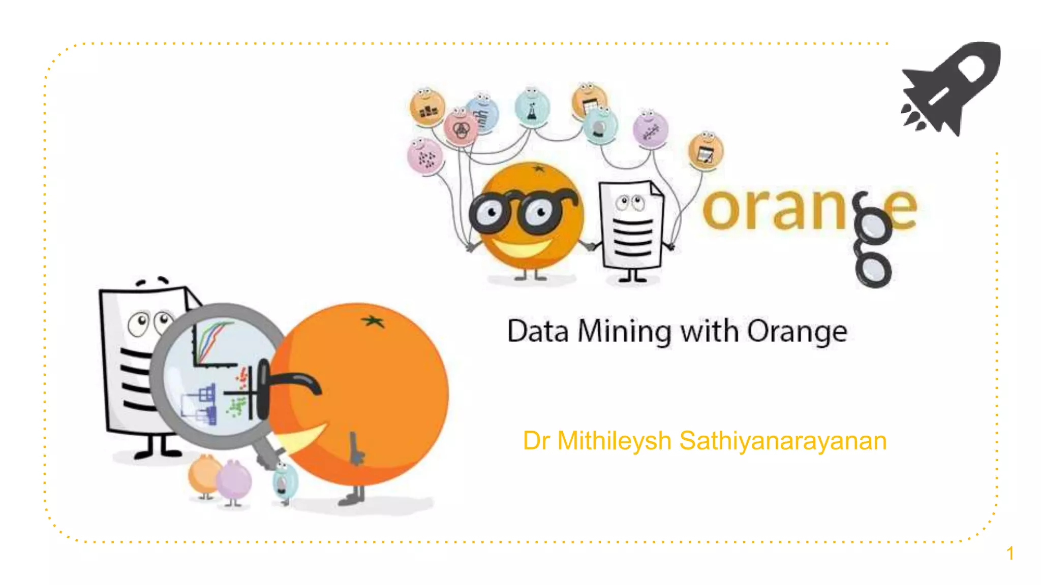 Orange Data Mining & Data Visualization Tool | PPTX