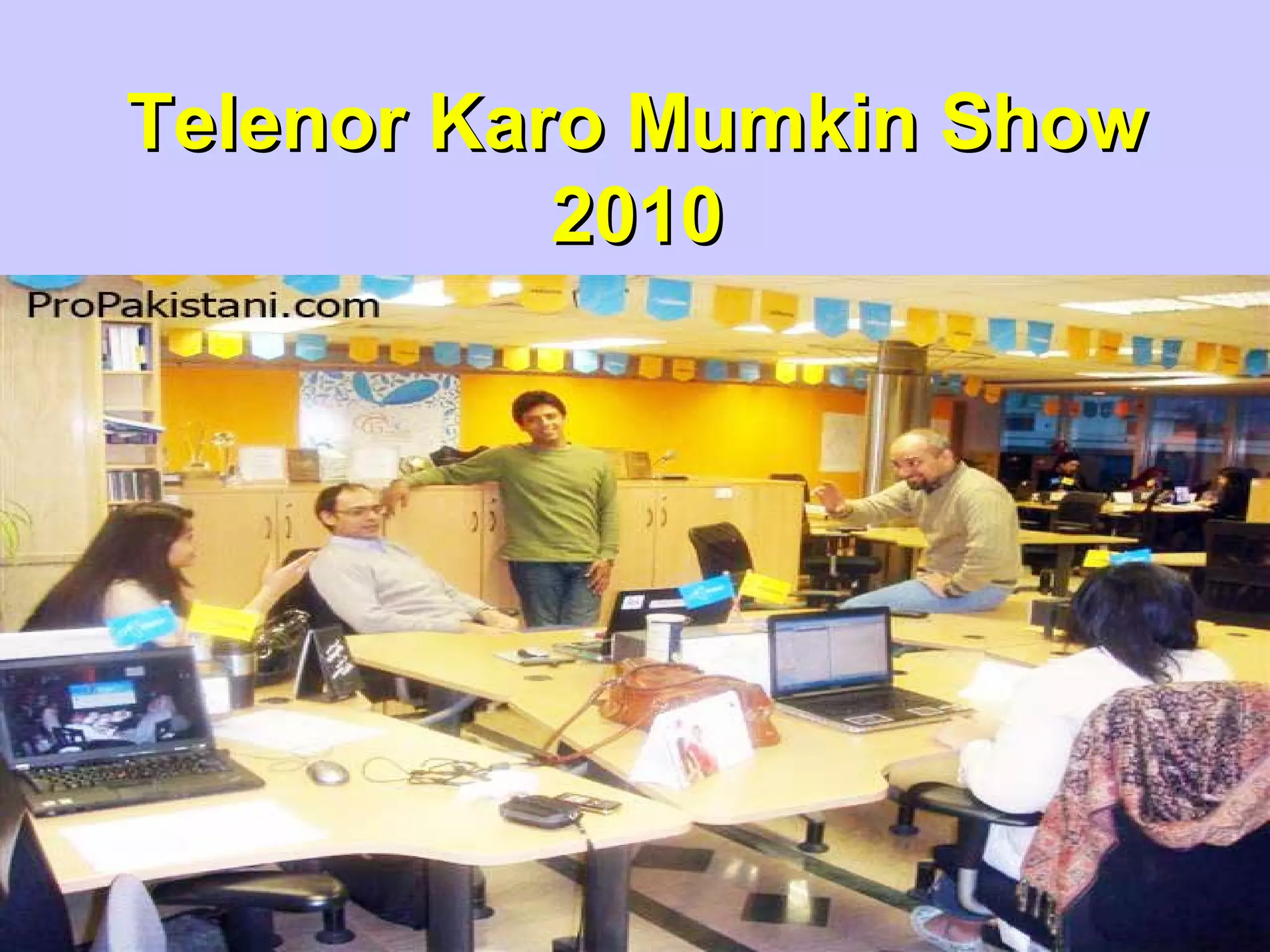 Telenor Karo Mumkin ShowTelenor Karo Mumkin Show
20102010
 